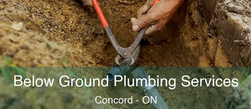  Below Ground Plumbing Services Concord - ON
