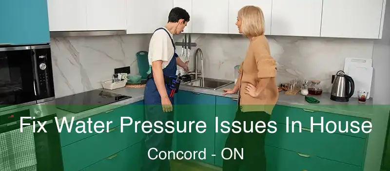  Fix Water Pressure Issues In House Concord - ON