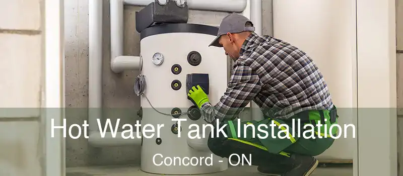  Hot Water Tank Installation Concord - ON