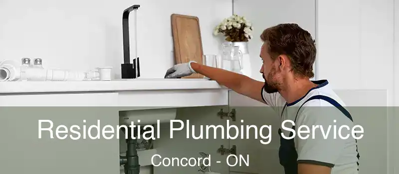  Residential Plumbing Service Concord - ON