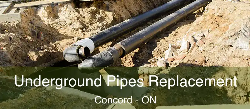  Underground Pipes Replacement Concord - ON